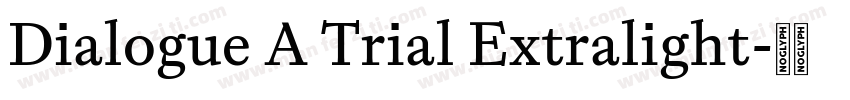 Dialogue A Trial Extralight字体转换